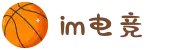 IM(股份有限公司)电竞-电子竞技平台